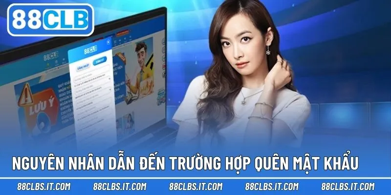 Nguyên nhân thường dẫn đến việc không nhớ mật khẩu nhà cái